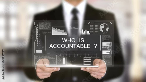 Who is Accountable, Hologram Futuristic Interface, Augmented Virtual Reality