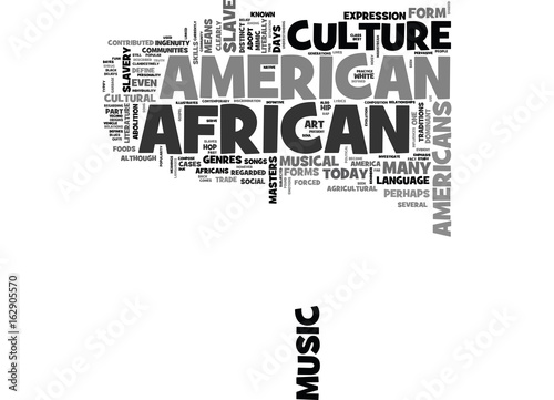 WHAT CURRENTLY DEFINES AFRICAN AMERICAN CULTURE TEXT WORD CLOUD CONCEPT