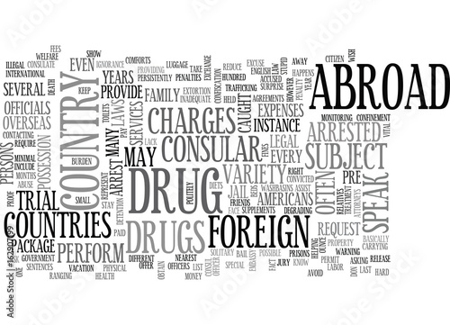 WHAT HAPPENS IF YOU ARE ARRESTED OVERSEAS TEXT WORD CLOUD CONCEPT