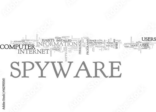 WHAT IS SPYWARE AND WHAT DOES IT DO TEXT WORD CLOUD CONCEPT photo