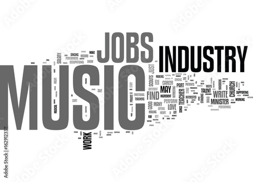 WHAT S A QUICK BREAKDOWN OF JOBS IN THE MUSIC INDUSTRY TEXT WORD CLOUD CONCEPT