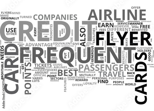 WHAT YOU NEED TO KNOW ABOUT FREQUENT FLYER CREDIT CARD TEXT WORD CLOUD CONCEPT