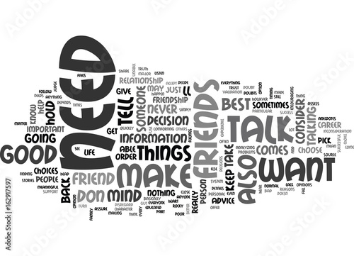 WHAT YOU NEED TO TALK ABOUT WITH FRIENDS IN ORDER TO HELP YOU MAKE UP YOUR MIND TEXT WORD CLOUD CONCEPT