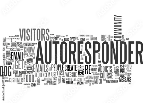 WHEN IS AN AUTORESPONDER NOT AN AUTORESPONDER TEXT WORD CLOUD CONCEPT