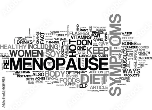 WHEN IT COMES TO MENOPAUSE YOU ARE WHAT YOU EAT TEXT WORD CLOUD CONCEPT