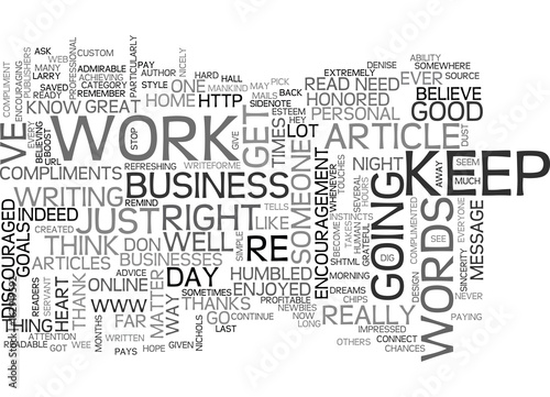 WHEN THE CHIPS ARE DOWN ENCOURAGEMENT GOES A LONG WAY TEXT WORD CLOUD CONCEPT