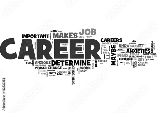 WHEN YOUR CAREER BECOMES VERY STRESSFUL TEXT WORD CLOUD CONCEPT