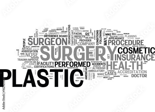 WHERE S THE PLASTIC IN PLASTIC SURGERY TEXT WORD CLOUD CONCEPT