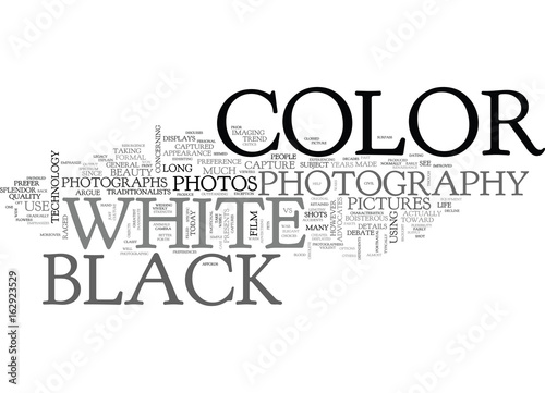 WHICH SHOT COLOR OR BLACK AND WHITE TEXT WORD CLOUD CONCEPT