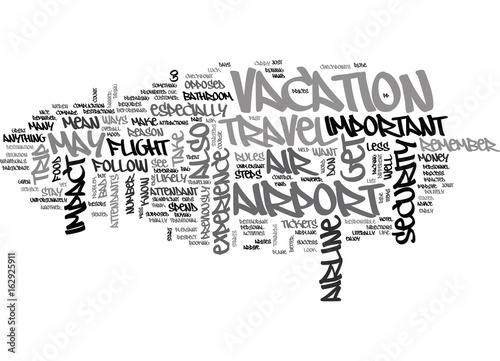 WHY AIR TRAVEL JUST MAY BE THE MOST IMPORTANT PART OF YOUR TRIP TEXT WORD CLOUD CONCEPT