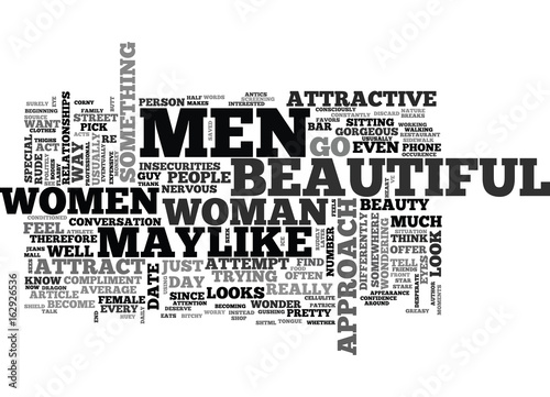 WHY ATTRACTIVE WOMEN ARE SO COLD TO MEN OR ARE THEY TEXT WORD CLOUD CONCEPT