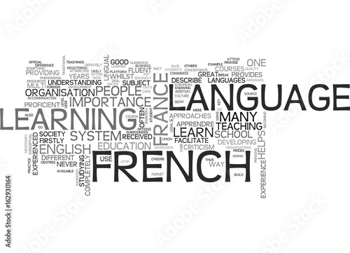 WHY LEARN FRENCH IN FRANCE TEXT WORD CLOUD CONCEPT photo