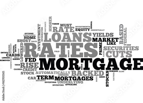 WHY MORTGAGE RATES RISE WHEN THE FED CUTS RATES TEXT WORD CLOUD CONCEPT