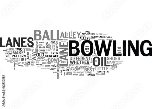 WHY NO TWO LANES BOWL THE SAME TEXT WORD CLOUD CONCEPT
