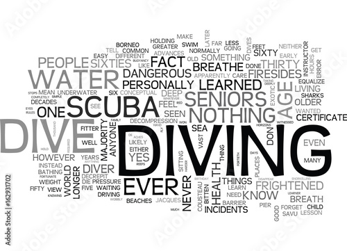 WHY SHOULDN T SENIORS LEARN TO SCUBA DIVE TEXT WORD CLOUD CONCEPT