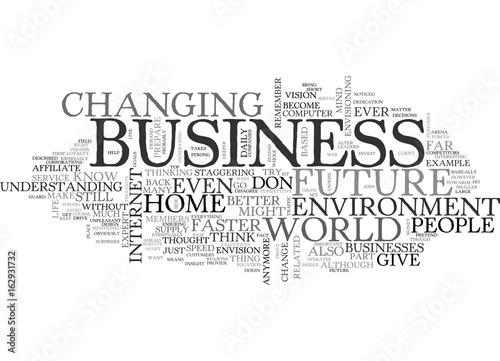 WHY SHOULD YOU THINK ABOUT THE FUTURE OF THE HOME BUSINESS ENVIRONMENT TEXT WORD CLOUD CONCEPT