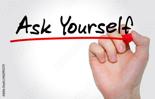 Hand writing inscription Ask Yourself with marker, concept photo