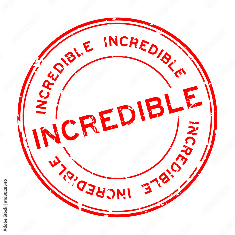 Grunge red incredible round rubber seal stamp on white background