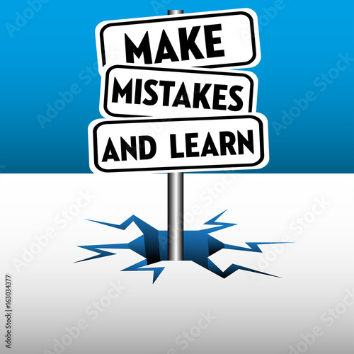 Abstract colorful background with three plates with the text make mistakes and learn coming out from an ice crack
