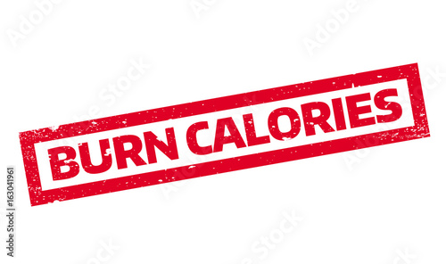 Burn Calories rubber stamp. Grunge design with dust scratches. Effects can be easily removed for a clean, crisp look. Color is easily changed.