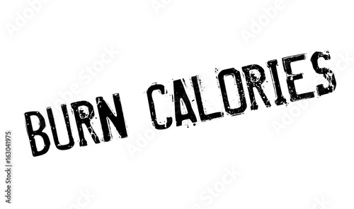 Burn Calories rubber stamp. Grunge design with dust scratches. Effects can be easily removed for a clean, crisp look. Color is easily changed.
