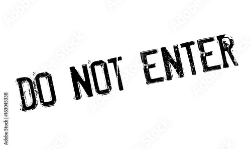 Do Not Enter rubber stamp. Grunge design with dust scratches. Effects can be easily removed for a clean, crisp look. Color is easily changed.