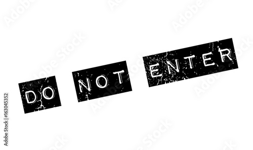Do Not Enter rubber stamp. Grunge design with dust scratches. Effects can be easily removed for a clean, crisp look. Color is easily changed.