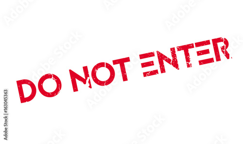 Do Not Enter rubber stamp. Grunge design with dust scratches. Effects can be easily removed for a clean, crisp look. Color is easily changed.