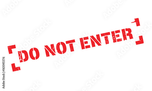 Do Not Enter rubber stamp. Grunge design with dust scratches. Effects can be easily removed for a clean, crisp look. Color is easily changed.