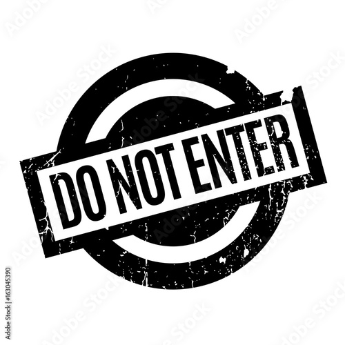 Do Not Enter rubber stamp. Grunge design with dust scratches. Effects can be easily removed for a clean, crisp look. Color is easily changed.