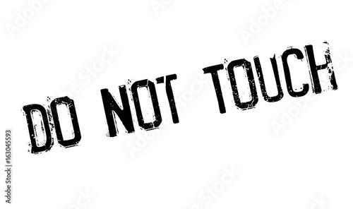 Do Not Touch rubber stamp. Grunge design with dust scratches. Effects can be easily removed for a clean, crisp look. Color is easily changed.
