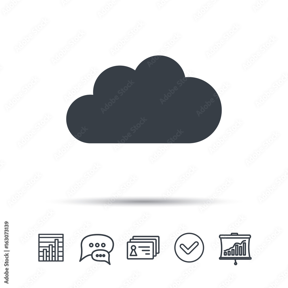 Cloud icon. Data storage technology symbol. Chat speech bubble, chart and presentation signs. Contacts and tick web icons. Vector Cloud icon. Data storage technology symbol. Chat speech bubble, chart and presentation signs. Contacts and tick web icons. Vector