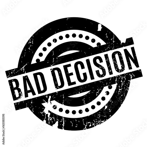 Bad Decision rubber stamp. Grunge design with dust scratches. Effects can be easily removed for a clean, crisp look. Color is easily changed.