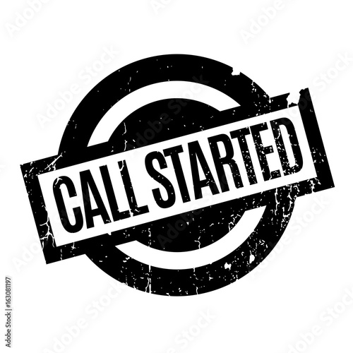 Call Started rubber stamp. Grunge design with dust scratches. Effects can be easily removed for a clean, crisp look. Color is easily changed.