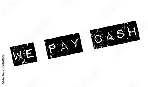 We Pay Cash rubber stamp. Grunge design with dust scratches. Effects can be easily removed for a clean, crisp look. Color is easily changed.