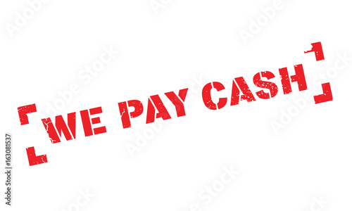We Pay Cash rubber stamp. Grunge design with dust scratches. Effects can be easily removed for a clean, crisp look. Color is easily changed.
