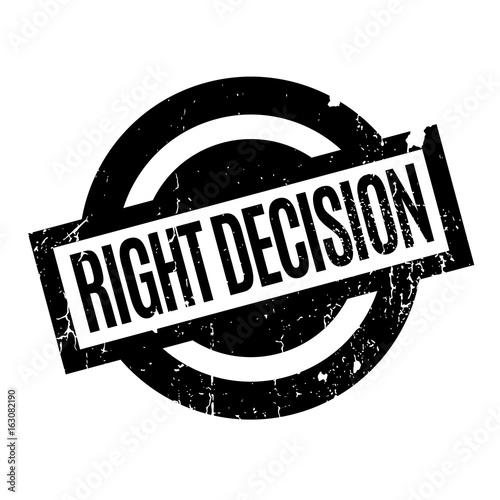 Right Decision rubber stamp. Grunge design with dust scratches. Effects can be easily removed for a clean, crisp look. Color is easily changed.
