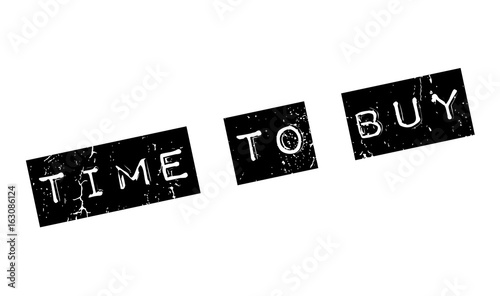 Time To Buy rubber stamp. Grunge design with dust scratches. Effects can be easily removed for a clean, crisp look. Color is easily changed.
