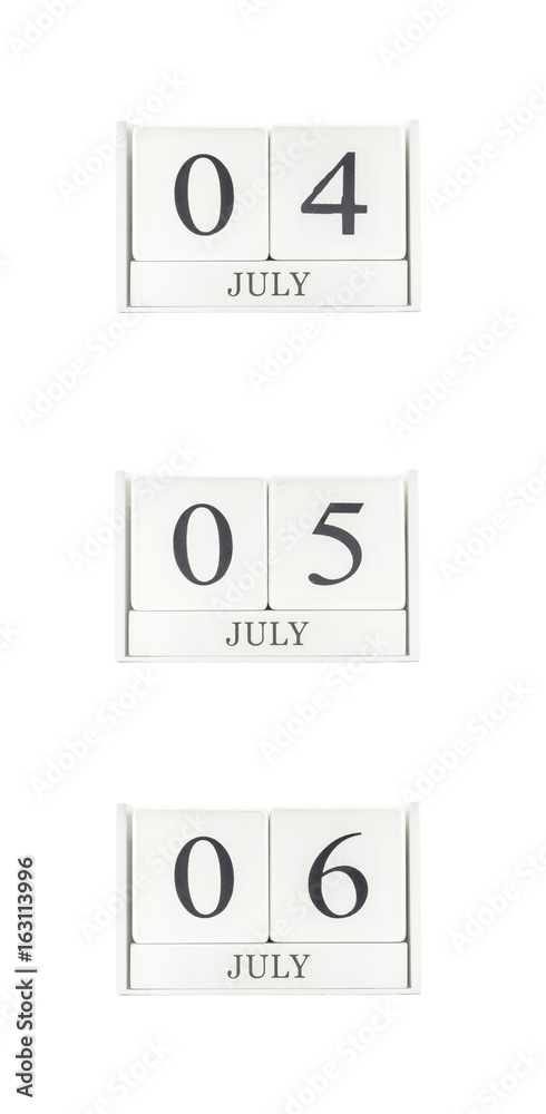 Closeup group of white wooden calendar with black 4 july , 5 july , 6 july word , three date calendar isolated on white background Closeup group of white wooden calendar with black 4 july , 5 july , 6 july word , three date calendar isolated on white background