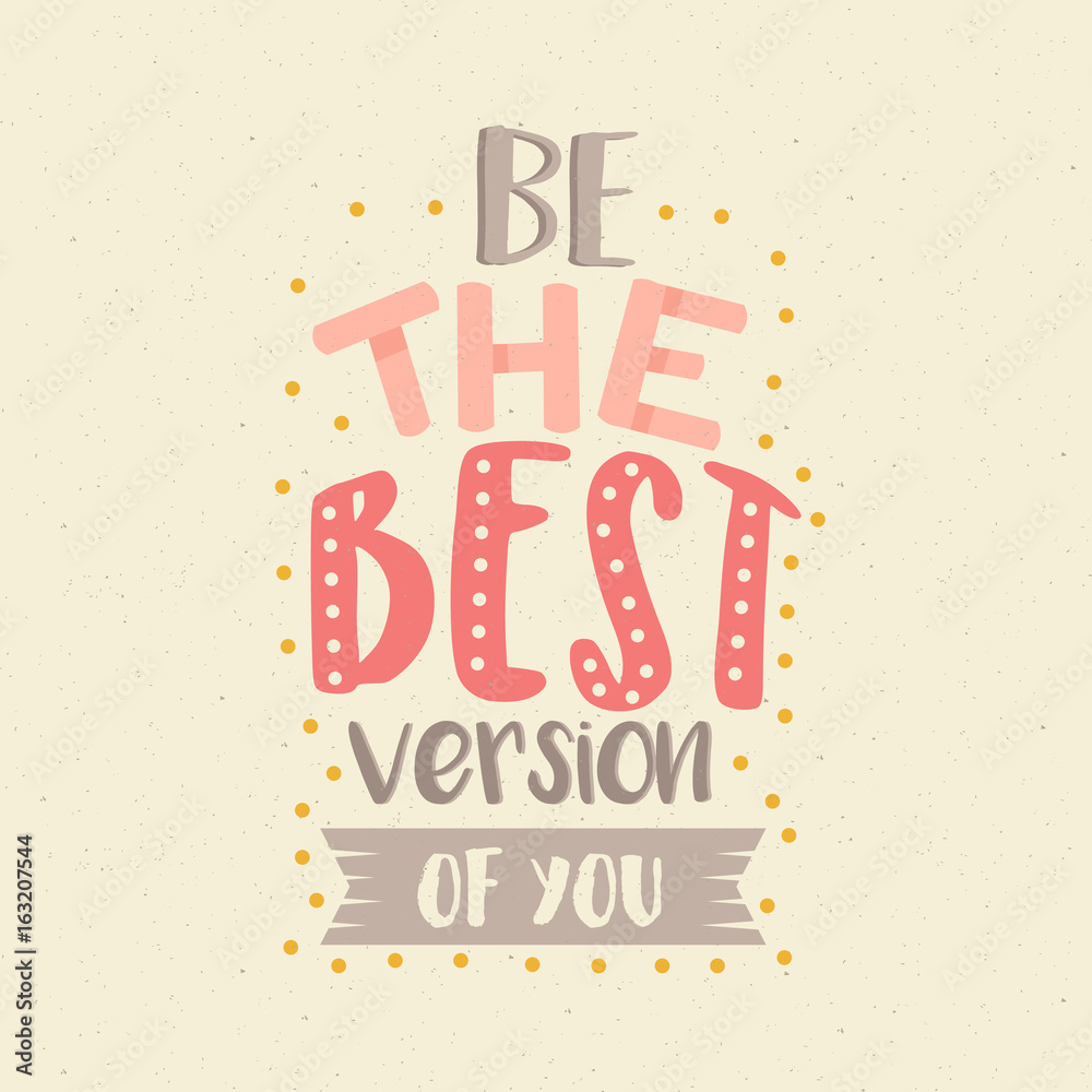 be the best version of you fun color quotes motivation poster be the best version of you fun color quotes motivation poster
