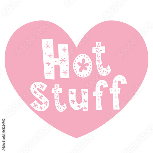 hot stuff pink heart shaped typography lettering vector design