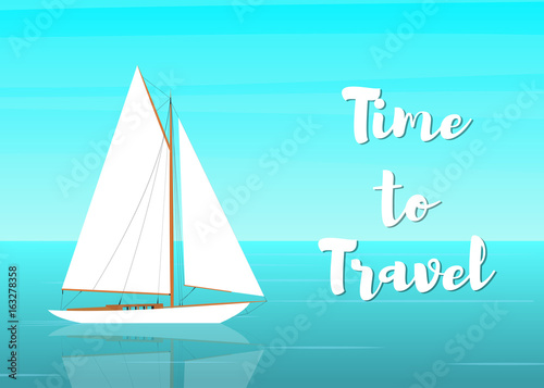 Sailboat in the open sea. Time to travel. Vector illustration in flat style