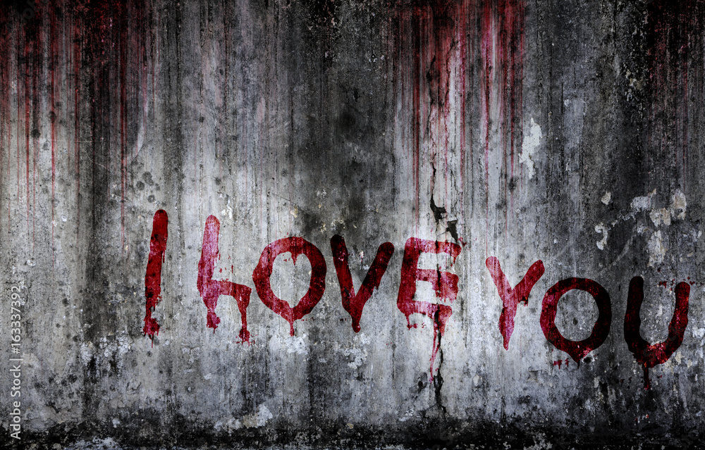 Write a message I love you on bloody background scary old wall ...