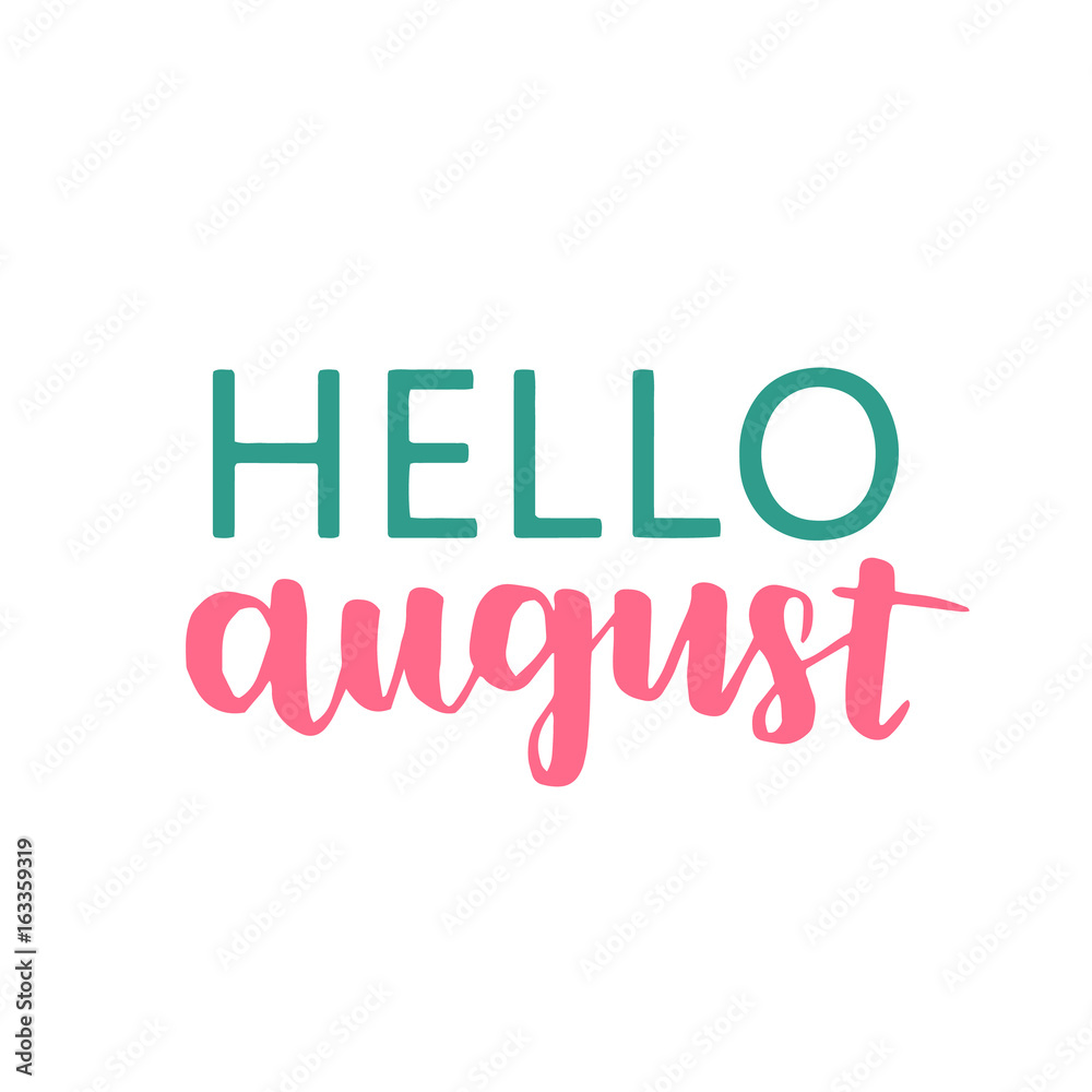 Cute minimalistic poster with phrase Hello august. Hand written summer lettering with pink and green ink on white isolated background. Cute minimalistic poster with phrase Hello august. Hand written summer lettering with pink and green ink on white isolated background.
