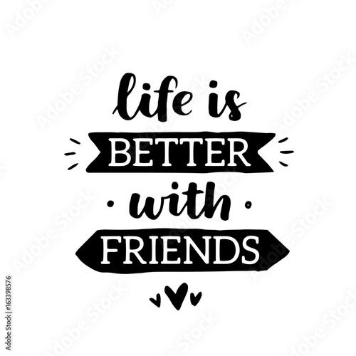 Vector motivational illustration with hand written lettering about friendship. Greeting card with black ink on white isolated background.