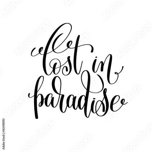 lost in paradise black and white handwritten lettering