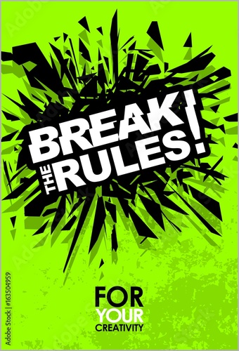 Break The Rules, Motivational Lettering Quote Vector Poster, Banner, Flyer or Sticker Design Modern Illustration Concept