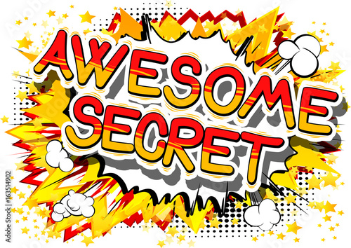 Awesome Secret - Comic book style phrase on abstract background.