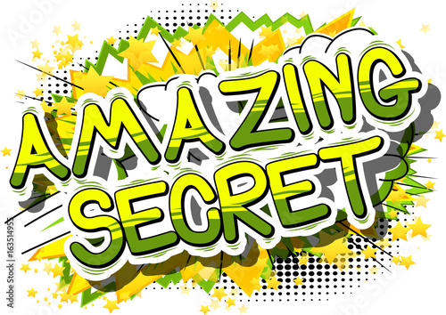 Amazing Secret - Comic book style phrase on abstract background.