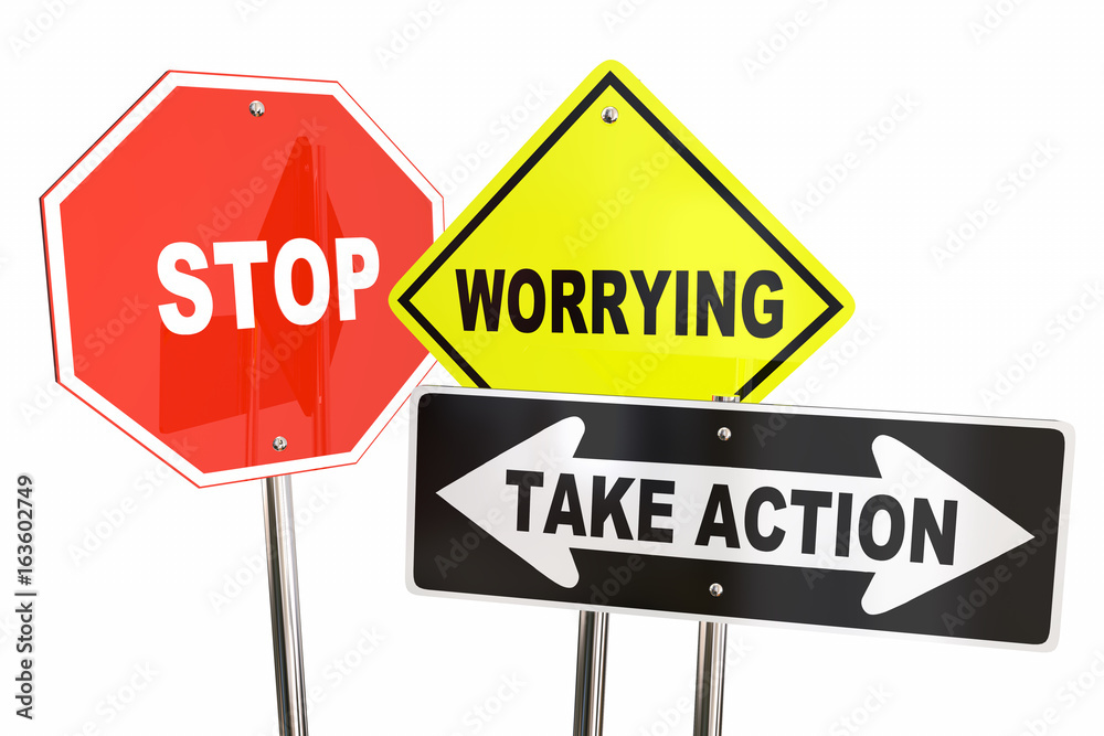 Stop Worrying Take Action Road Street Signs 3d Illustration Stop Worrying Take Action Road Street Signs 3d Illustration